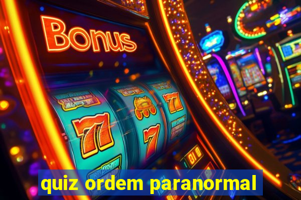 quiz ordem paranormal